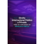 DIREITO INTERNACIONAL PÚBLICO E PRIVADO PARA OS CONCURSOS DA ADVOCACIA PÚBLICA (Aprovação PGE 2026) DIREITO INTERNACIONAL PÚBLICO E PRIVADO PARA OS CONCURSOS DA ADVOCACIA PÚBLICA (Aprovação PGE 2026)