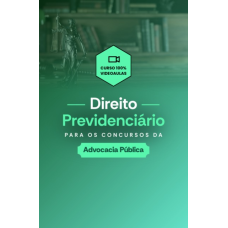 DIREITO PREVIDENCIÁRIO PARA OS CONCURSOS DE ADVOCACIA PÚBLICA (Dedicação Delta 2026) DIREITO PREVIDENCIÁRIO PARA OS CONCURSOS DE ADVOCACIA PÚBLICA (Dedicação Delta 2026)