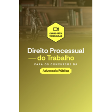 DIREITO PROCESSUAL DO TRABALHO PARA OS CONCURSOS DA ADVOCACIA PÚBLICA (Dedicação Delta 2026) DIREITO PROCESSUAL DO TRABALHO PARA OS CONCURSOS DA ADVOCACIA PÚBLICA (Dedicação Delta 2026)