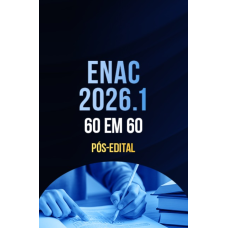 ENAC 2026.1 - 60 EM 60 Pós-edital (Registrando 2026) ENAC 2026.1 - 60 EM 60 Pós-edital (Registrando 2026)