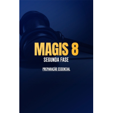 Magis 8 â¬ Segunda Fase - PreparaÃ§Ã£o Essencial (CP Iuris 2026)