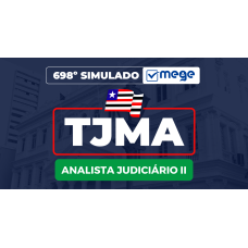 Mege - 698º Simulado Mege (TJMA - Analista Judiciário II) (MEGE 2026)
