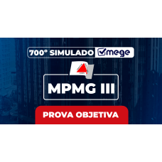 Mege - 700º Simulado Mege MPMG III (MEGE 2026)