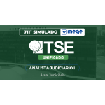 Mege - 711º Simulado Mege TSE Unificado Analista Judiciário I - Área: Judiciária (MEGE 2026)