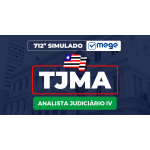 Mege - 712º Simulado Mege (TJMA - Analista Judiciário IV) (MEGE 2026)