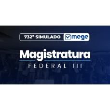 Mege - 732º Simulado Mege Magistratura Federal III (MEGE 2026)