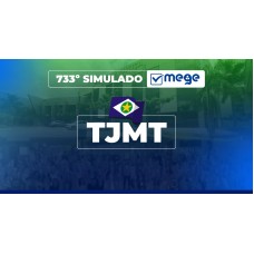 Mege - 733º Simulado Mege TJMT I (MEGE 2026)