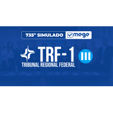 Mege - 735º Simulado Mege TRF-1 III (MEGE 2026)