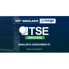 Mege - 737º Simulado Mege TSE Unificado IV (Analista Judiciário - Área Judiciária) (MEGE 2026)