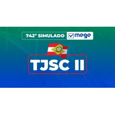 Mege - 742º Simulado Mege TJSC III (MEGE 2026)