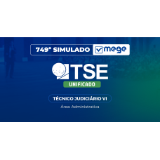 Mege - 749º Simulado Mege TSE Unificado VI - Técnico Judiciário - Área Administrativa (MEGE 2026)