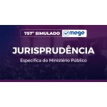 Mege - 757º Simulado Mege de Jurisprudência Específica de Ministério Público (MEGE 2026)