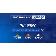 Mege - 794º Simulado Mege FGV (TJSC, TJSE e TJTO) V (MEGE 2026)