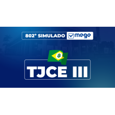 Mege - 802º Simulado Mege TJCE III (MEGE 2026)