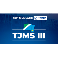 Mege - 839° Simulado Mege TJMS III (MEGE 2026)