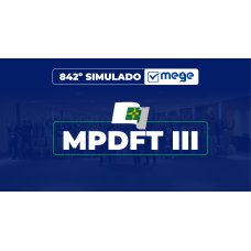 Mege - 842° Simulado Mege MPDFT III (MEGE 2026)