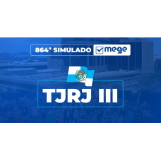 Mege - 864° Simulado Mege TJRJ III (MEGE 2026) Mege - 864° Simulado Mege TJRJ III (MEGE 2026)