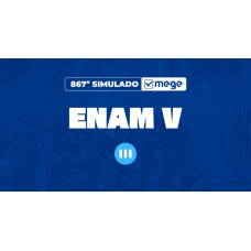 Mege - 867° Simulado Mege ENAM V III (MEGE 2026)