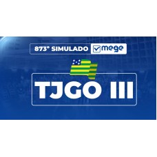 Mege - 873° Simulado Mege TJGO III (MEGE 2026)