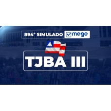 Mege - 894° Simulado Mege TJBA III (MEGE 2026)