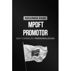 MPDFT - Promotor - 2ª Fase - Sem correção personalizada (CP Iuris 2026) MPDFT - Promotor - 2ª Fase - Sem correção personalizada (CP Iuris 2026)