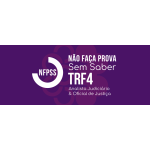 NFPSS ANALISTA E OFICIAL TRF4 2025 (Ciclos 2026)