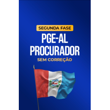 PGE AL - Procurador - 2ª Fase - Sem Correção Personalizada (CP Iuris 2026) PGE AL - Procurador - 2ª Fase - Sem Correção Personalizada (CP Iuris 2026)