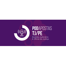 POD APOSTAS - ANALISTA E OFICIAL TJPE 2025 (Ciclos 2026) POD APOSTAS - ANALISTA E OFICIAL TJPE 2025 (Ciclos 2026)