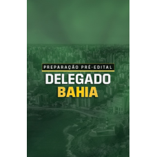 PREPARAÇÃO PRÉ-EDITAL DELEGADO BAHIA (Aprovação PGE 2026) PREPARAÇÃO PRÉ-EDITAL DELEGADO BAHIA (Aprovação PGE 2026)