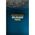 PREPARAÇÃO PRÉ-EDITAL DELEGADO PARÁ (Aprovação PGE 2026) PREPARAÇÃO PRÉ-EDITAL DELEGADO PARÁ (Aprovação PGE 2026)