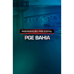 PREPARAÇÃO PRÉ EDITAL PGE BAHIA (Dedicação Delta 2026) PREPARAÇÃO PRÉ EDITAL PGE BAHIA (Dedicação Delta 2026)