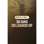 RETA FINAL 30 DIAS DELEGADO DISTRITO FEDERAL (Aprovação PGE 2026) RETA FINAL 30 DIAS DELEGADO DISTRITO FEDERAL (Aprovação PGE 2026)