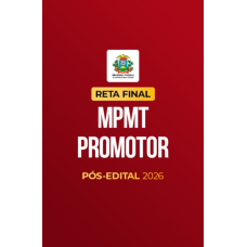 Reta Final â¬ MPMT Promotor â¬ PÃ³s-Edital 2026 (CP Iuris 2026)