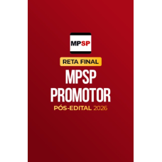 Reta Final â¬ MPSP Promotor â¬ PÃ³s-Edital 2026 (CP Iuris 2026)
