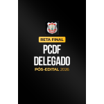 Reta Final â¬ PCDF Delegado â¬ PÃ³s-Edital 2026 (CP Iuris 2026)