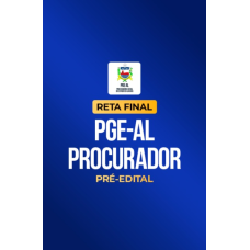 Reta Final â¬ PGE AL Procurador â¬ PrÃ©-Edital 2025 (CP Iuris 2026)