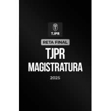 Reta Final â¬ TJPR Magistratura â¬ PÃ³s-Edital 2025 (CP Iuris 2026)