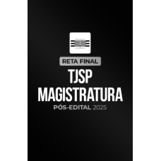 Reta Final â¬ TJSP Magistratura â¬ PÃ³s-Edital 2025 (CP Iuris 2026)