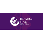 RETA FINAL - ANALISTA E OFICIAL TJPA 2025 (Ciclos 2026)