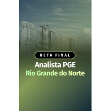 RETA FINAL - ANALISTA PGE RIO GRANDE DO NORTE (Dedicação Delta 2026) RETA FINAL - ANALISTA PGE RIO GRANDE DO NORTE (Dedicação Delta 2026)