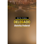 RETA FINAL DELEGADO DISTRITO FEDERAL (Aprovação PGE 2026) RETA FINAL DELEGADO DISTRITO FEDERAL (Aprovação PGE 2026)