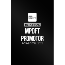 Reta Final  MPDFT Promotor  Pós-Edital 2025 (CP Iuris 2026)