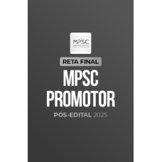 Reta Final  MPSC Promotor  Pós-Edital 2025 (CP Iuris 2026)