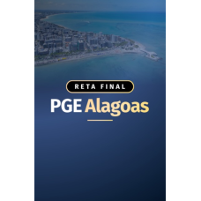 RETA FINAL - PGE ALAGOAS (Aprovação PGE 2026) RETA FINAL - PGE ALAGOAS (Aprovação PGE 2026)