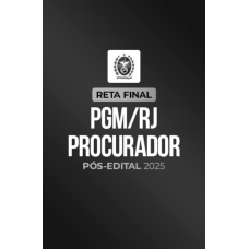 Reta Final - PGM RJ Procurador - Pós-edital 2025 (CP Iuris 2026) Reta Final - PGM RJ Procurador - Pós-edital 2025 (CP Iuris 2026)