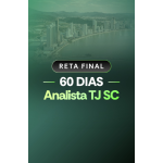 RETA FINAL - TJ SANTA CATARINA - 60 DIAS (Aprovação PGE 2026) RETA FINAL - TJ SANTA CATARINA - 60 DIAS (Aprovação PGE 2026)