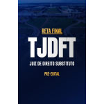 Reta Final  TJDF Magistratura  Pré-Edital 2025 (CP Iuris 2026)