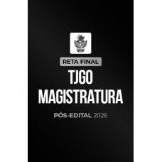 Reta Final  TJGO Magistratura  Pós-Edital 2026 (CP Iuris 2026)