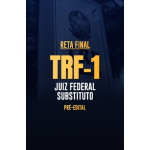 Reta Final - TRF 1- Juiz Federal Substituto - PrÃ©-Edital (CP Iuris 2026)