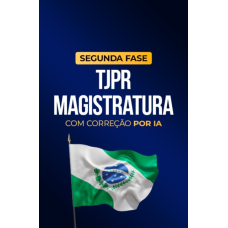 TJPR - Magistratura - 2ª Fase - Com correção por IA (CP Iuris 2026) TJPR - Magistratura - 2ª Fase - Com correção por IA (CP Iuris 2026)